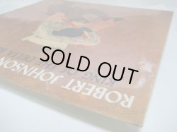 画像7: ROBERT JOHNSON / King Of The Delta Blues Singers