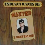 R. DEAN TAYLOR / Indiana Wants Me