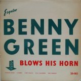 BENNY GREEN (BENNIE GREEN) / Blows His Horn (10inch)