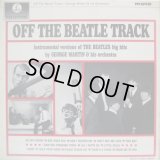 GEORGE MARTIN ORCHESTRA / Off The Beatle Track