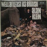 ALAN KLEIN / Well At Least Its British