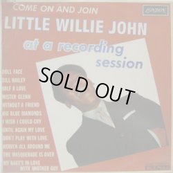 画像1: LITTLE WILLIE JOHN / Come On And Join Little Willie John At A Recording Session