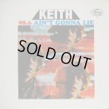 KEITH / 98.6/Ain't Gonna Lie