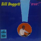 BILL DOGGETT / Wow!