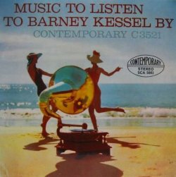 画像1: BARNEY KESSEL / Music To Listen To Barney Kessel By