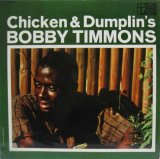 BOBBY TIMMONS / Chicken & Dumplin's