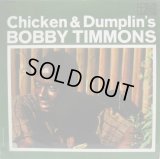 BOBBY TIMMONS / Chicken & Dumplin's