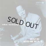 BUD POWELL / The Lonely One