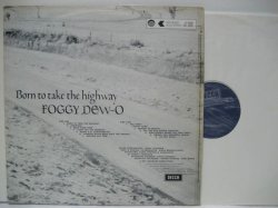 画像2: FOGGY DEW-O / Born To Take The Highway