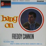 FREDDY CANNON / Bang On
