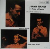 JIMMY RANEY / Jimmy Raney In Three Attitudes