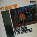BRIAN POOLE & THE TREMELOES / It's About Time