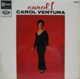 CAROL VENTURA / Carol !