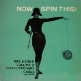 MEL HENKE / Now Spin This! (Mel Henke, Vol.2)