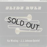 KAI WINDING - J. J. JOHNSON QUINTET / Slide Rule