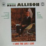 MOSE ALLISON / I Love The Life I Live