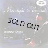 JOHNNY SMITH feat. STAN GETZ / Moonlight In Vermont