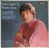 DAVE BERRY / Can I Get It From You ( EP )