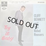 CLIFF BENNETT & THE REBEL ROUSERS / Try It Baby ( EP )