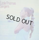 EDDIE THOMAS SINGERS / The Eddie Thomas Singers