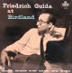 FRIEDRICH GULDA / Friedrich Gulda At Birdland