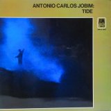 ANTONIO CARLOS JOBIM / Tide