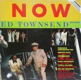 ED TOWNSEND / Now