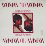 SHIRLEY BROWN / Woman To Woman