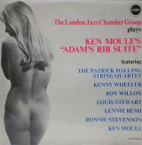 LONDON JAZZ CHAMBER GROUP (KEN MOULE) / Adam's Rib Suite 