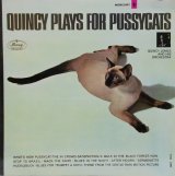 QUINCY JONES & HIS ORCHESTRA / Quincy Plays For Pussycats