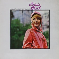 画像1: PETULA CLARK / I Couldn't Live Without Your Love