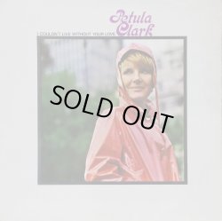 画像1: PETULA CLARK / I Couldn't Live Without Your Love
