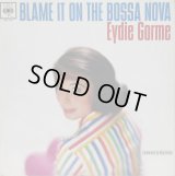 EYDIE GORME / Blame It On The Bossa Nova