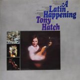 TONY HATCH / A Latin Happening