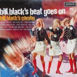 BILL BLACK'S COMBO / Bill Black's Beat Goes On