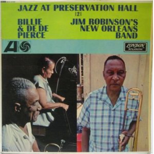 画像: BILLIE & DE DE PIERCE, JIM ROBINSON'S NEW ORLEANS BAND / Jazz At Preservation Hall Vol.2.