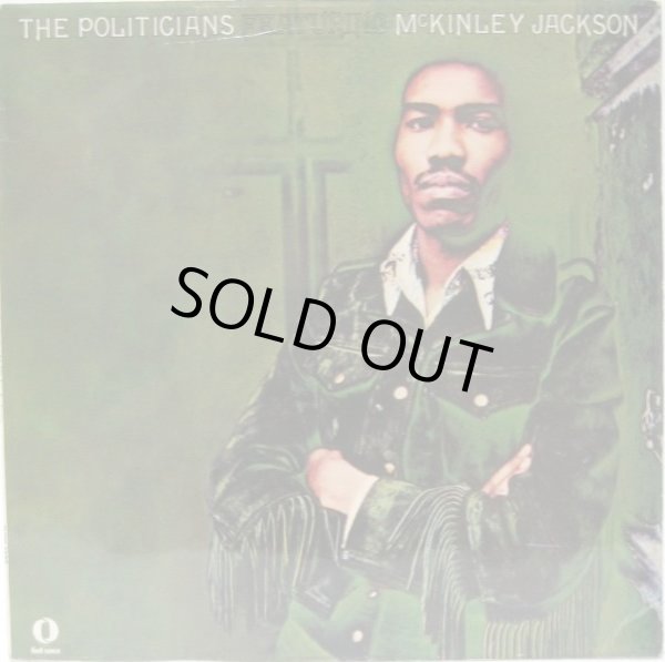 画像1: POLITICIANS featuring McKINLEY JACKSON / The Politicians Featuring Mckinley Jackson