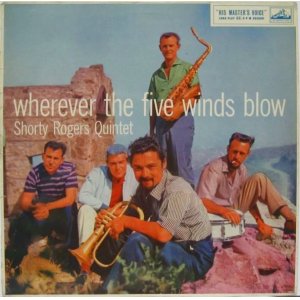 画像: SHORTY ROGERS QUINTET / Wherever The Five Winds Blow