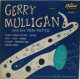 画像: GERRY MULLIGAN / Gerry Mulligan & His Ten-Tette ( 10inch )