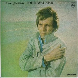 画像: JOHN WALKER / If You Go Away