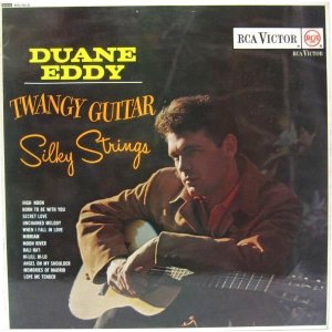 画像: DUANE EDDY / Twangy Guitar - Silky Strings