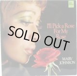 画像: MARV JOHNSON / I'll pick a rose for my rose