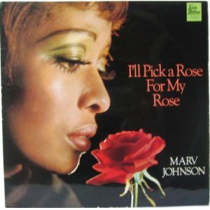 画像: MARV JOHNSON / I'll pick a rose for my rose