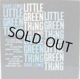画像: DAVE LEWIS / Little Green Thing