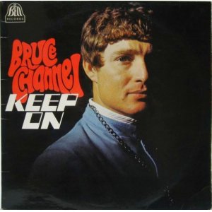 画像: BRUCE CHANNEL / Keep On