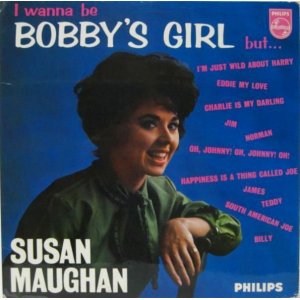 画像: SUSAN MAUGHAN / I Wanna Be Bobby's Girl But...