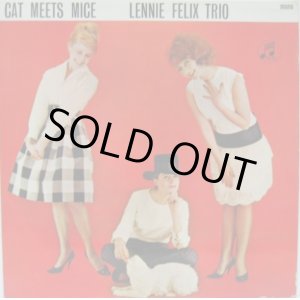 画像: LENNIE FELIX TRIO / Cat Meets Mice