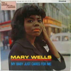 画像: MARY WELLS / My Baby Just Cares For Me