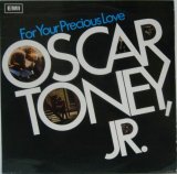 画像: OSCAR TONEY, JR. / For Your Precious Love 