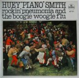 画像: HUEY 'PIANO' SMITH / Rockin' Pneumonia And The Boogie Woogie Flu